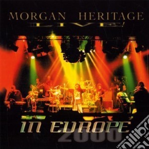 Morgan Heritage - Live In Europe 2000 cd musicale di Morgan Heritage