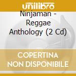 Ninjaman - Reggae Anthology (2 Cd) cd