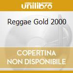 Reggae Gold 2000 cd