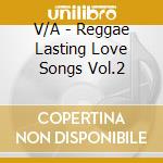 V/A - Reggae Lasting Love Songs Vol.2 cd