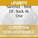Sanchez - Best Of: Back At One cd