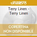 Terry Linen - Terry Linen cd