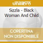 Sizzla - Black Woman And Child cd