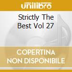 Strictly The Best Vol 27 cd musicale