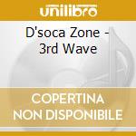 D'soca Zone - 3rd Wave cd musicale di D'soca Zone
