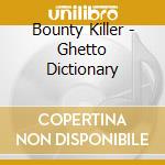 Bounty Killer - Ghetto Dictionary cd