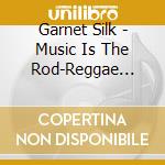 Garnet Silk - Music Is The Rod-Reggae Anthology (2 Cd) cd