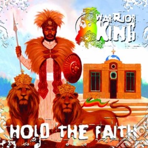 Warrior King - Hold The Faith cd musicale di King Warrior