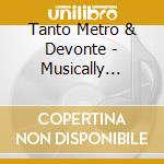 Tanto Metro & Devonte - Musically Inclined