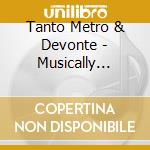 Tanto Metro & Devonte - Musically Inclined cd