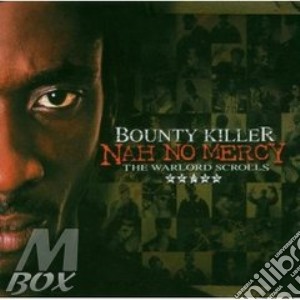 Bounty Killer - Nah No Mercy: The Warlord Scrolls cd musicale di Killer Bounty