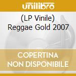 (LP Vinile) Reggae Gold 2007 vinile