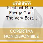 Elephant Man - Energy God - The Very Best Of (Cd+Dvd) cd musicale di ELEPHANT MAN