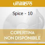 Spice - 10 cd