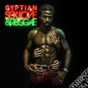 Gyptian - Sex Love And Reggae cd musicale di Gyptian