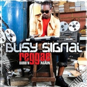 (LP Vinile) Busy Signal - Reggae Dubb'n Again lp vinile di Signal Busy