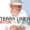 Terry Linen - Welcome To My World cd