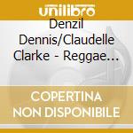 Denzil Dennis/Claudelle Clarke - Reggae Songs Of Praise cd