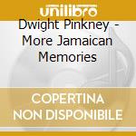 Dwight Pinkney - More Jamaican Memories cd