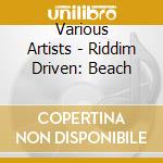 Various Artists - Riddim Driven: Beach cd