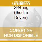 G-String (Riddim Driven) cd musicale di Terminal Video