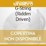 G-String (Riddim Driven) cd