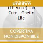 (LP Vinile) Jah Cure - Ghetto Life vinile
