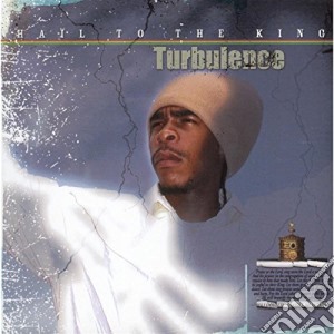 Turbulence - Hail To The King cd musicale di TURBULENCE
