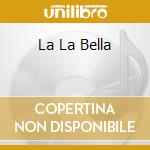 La La Bella cd