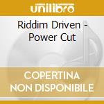Riddim Driven - Power Cut cd