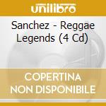 Sanchez - Reggae Legends (4 Cd) cd