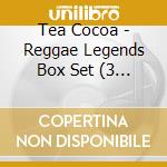Tea Cocoa - Reggae Legends Box Set (3 Cd) cd musicale di COCOA REA