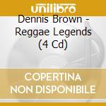 Dennis Brown - Reggae Legends (4 Cd) cd musicale di Brown, Dennis