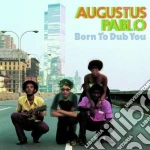 (LP Vinile) Augustus Pablo - Born To Dub You vinile