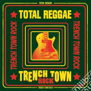 (LP Vinile) Total Reggae - Trench Town Roc lp vinile di Total Reggae