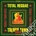 Total Reggae-Trench Town Rock (2 Cd) cd