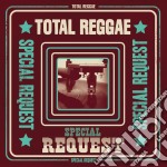 Total Reggae - Special Request (2 Cd)
