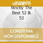 Strictly The Best 52 & 53 cd musicale di Strictly the best 52