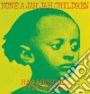 Michael Ras And The Sons Of Negus - None A Jah Jah Children (2 Cd) cd