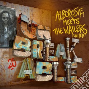 Alborosie Meets The Wailers United - Unbreakable cd musicale di Alborosie
