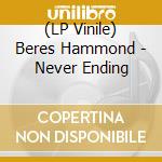 (LP Vinile) Beres Hammond - Never Ending vinile