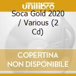Soca Gold 2020 / Various (2 Cd) cd musicale