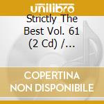 Strictly The Best Vol. 61 (2 Cd) / Various cd