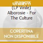 (LP Vinile) Alborosie - For The Culture vinile