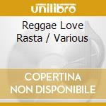 Reggae Love Rasta / Various cd