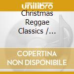 Christmas Reggae Classics / Various cd