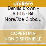 Dennis Brown - A Little Bit More/Joe Gibbs 12 Selection 1978-83 cd