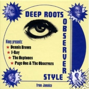 Niney The Observer Presents: Deep Roots Observer Style / Various cd musicale di Niney the observer
