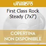 First Class Rock Steady (7x7') cd