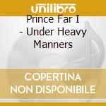 Prince Far I - Under Heavy Manners cd